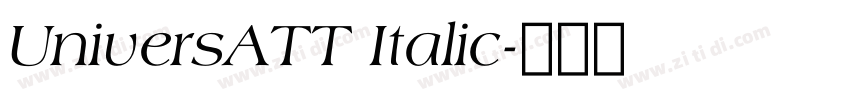 UniversATT Italic字体转换 UniversATT Italic字体转换